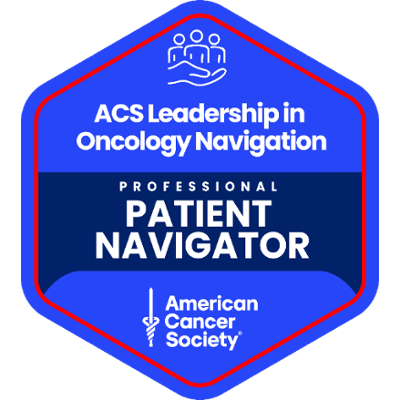 American Cancer Society Leadership in Oncology Navigation — Professional Patient Navigator credential